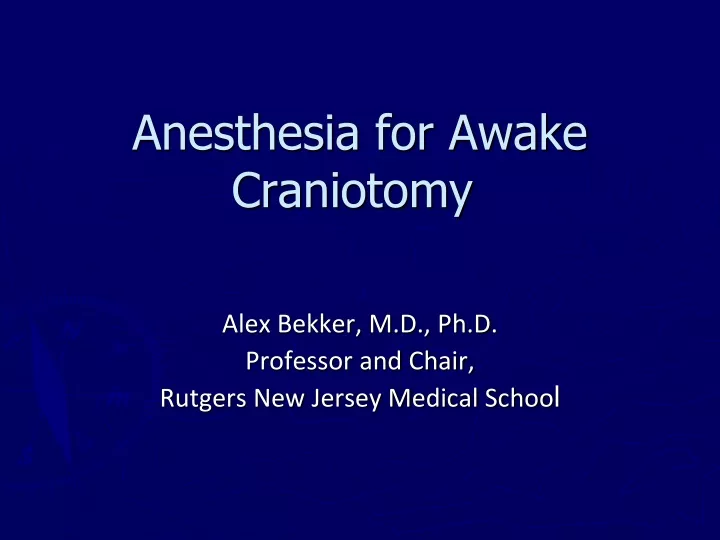 anesthesia for awake craniotomy