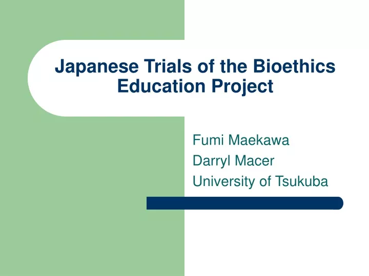 japanese trials of the bioethics education project