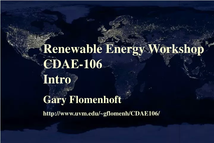 renewable energy workshop cdae 106 intro gary