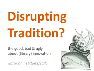 Disrupting Tradition?