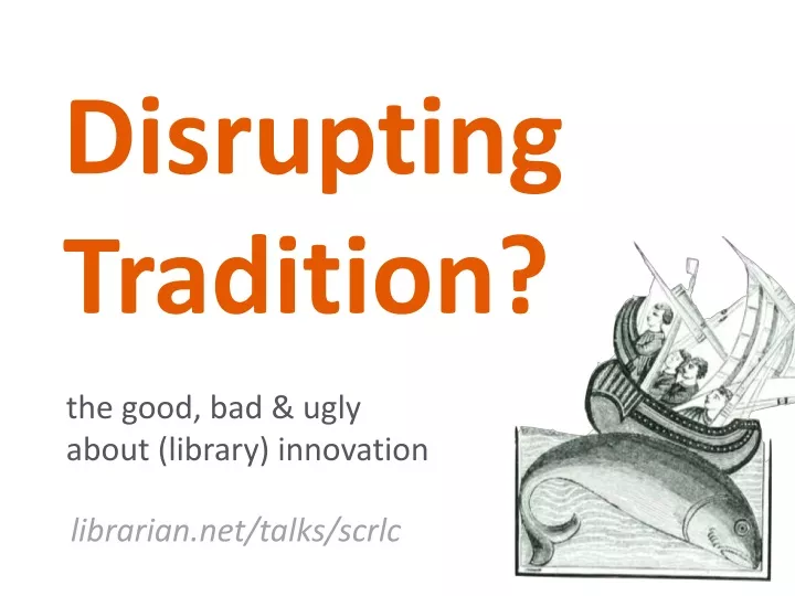 disrupting tradition