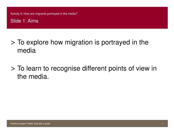 activity 9 how are migrants portrayed in the media slide 1 aims