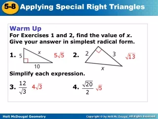 Warm Up For Exercises 1 and 2, find the value of  x . Give your answer in simplest radical form.