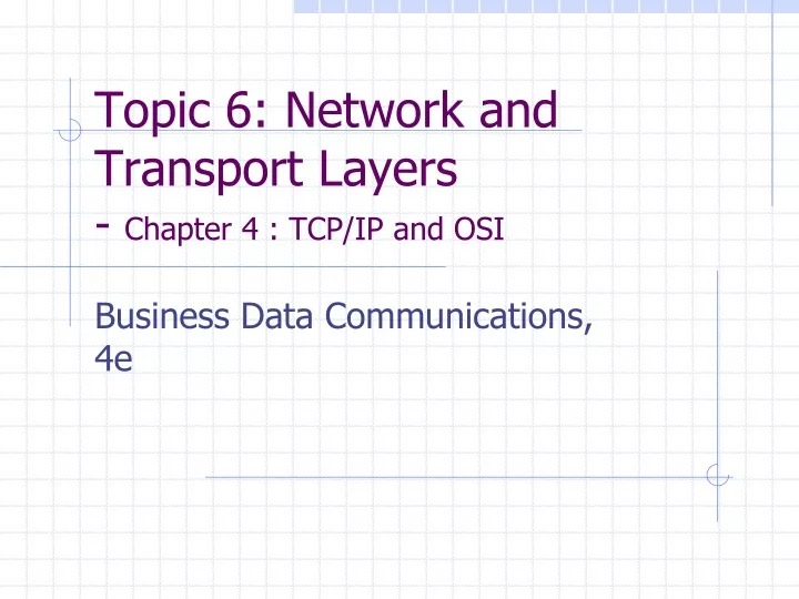 topic 6 network and transport layers chapter 4 tcp ip and osi