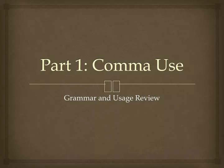 part 1 comma use