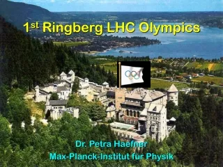 1 st  Ringberg LHC Olympics