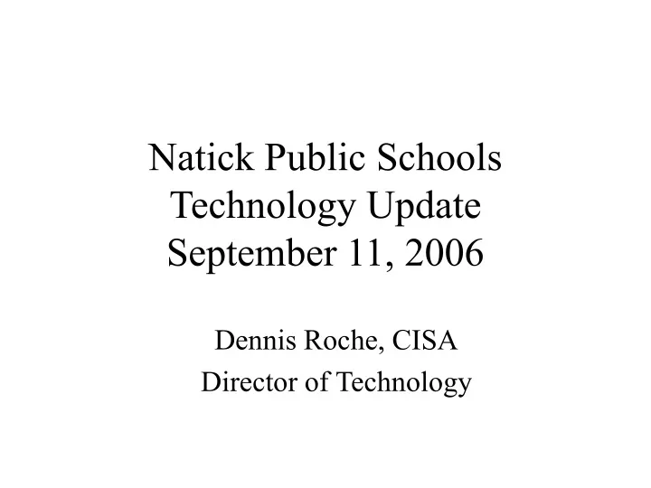 natick public schools technology update september 11 2006