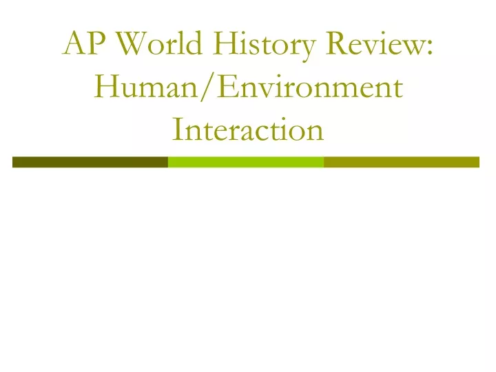 ap world history review human environment interaction