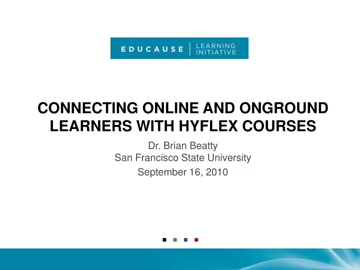 connecting online and onground learners with hyflex courses