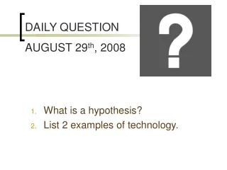 What is a hypothesis? List 2 examples of technology.