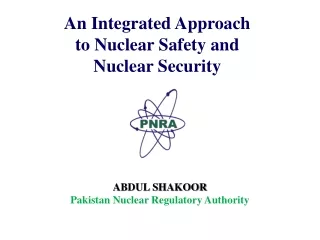 An Integrated Approach to Nuclear Safety and Nuclear Security