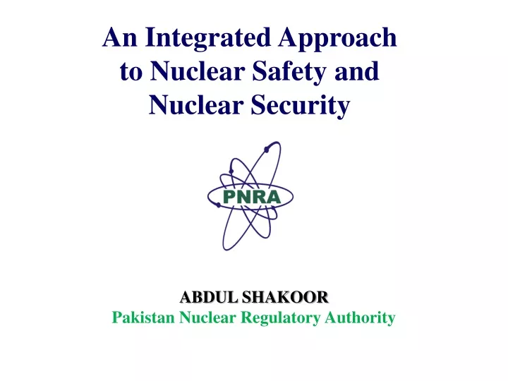 an integrated approach to nuclear safety and nuclear security