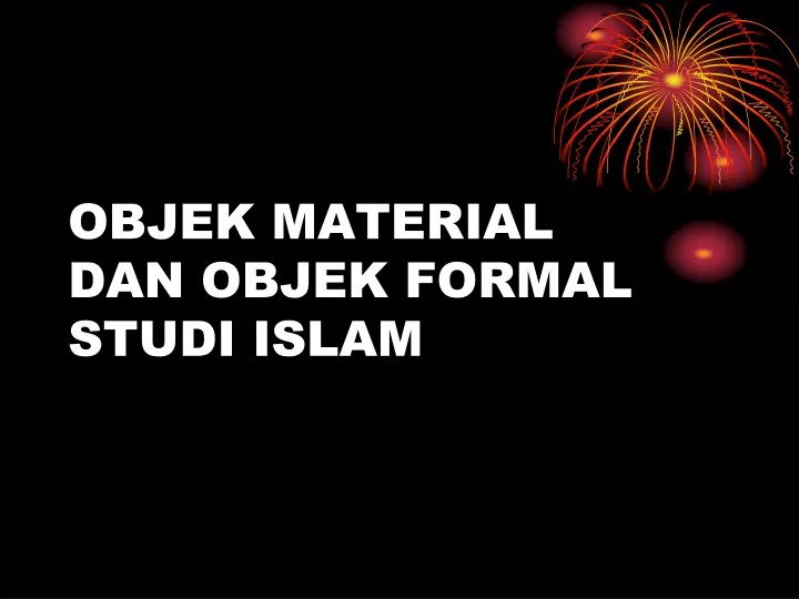 objek material dan objek formal studi islam