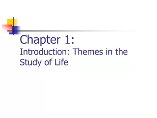 Chapter 1: Introduction: Themes in the Study of Life