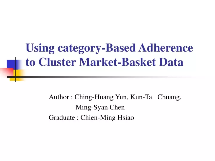 using category based adherence to cluster market basket data