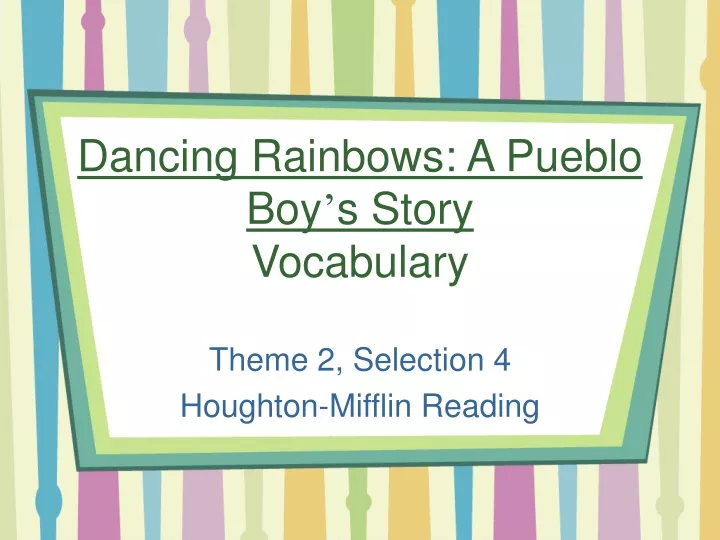 dancing rainbows a pueblo boy s story vocabulary