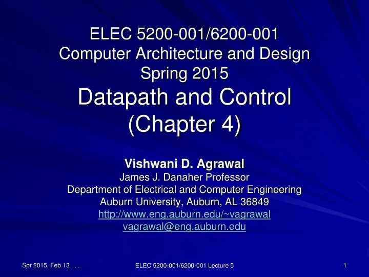 elec 5200 001 6200 001 computer architecture and design spring 2015 datapath and control chapter 4