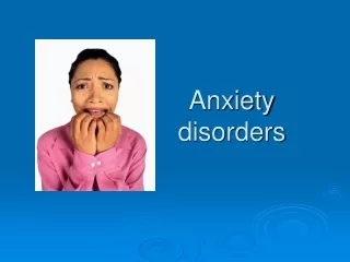 Anxiety disorders