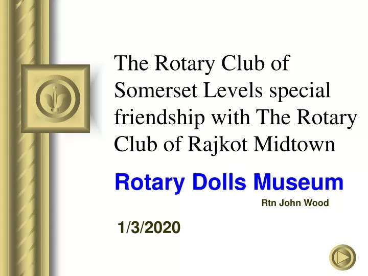 the rotary club of somerset levels special friendship with the rotary club of rajkot midtown