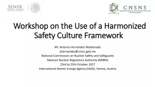Workshop on the Use of a Harmonized Safety  Culture  Framework