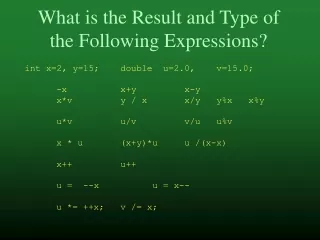 What is the Result and Type of the Following Expressions?