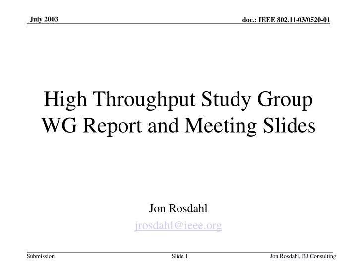 high throughput study group wg report and meeting slides