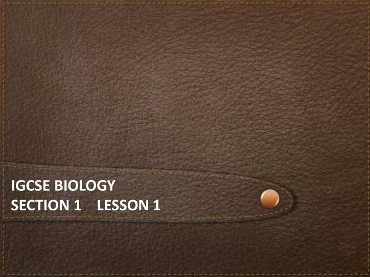igcse biology section 1 lesson 1