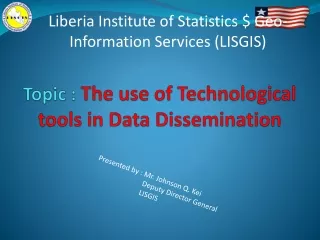 Topic :  The use of Technological  tools in Data Dissemination