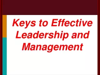 Keys to Effective Leadership and Management