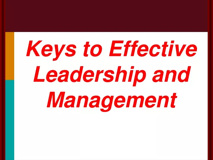 keys to effective leadership and management