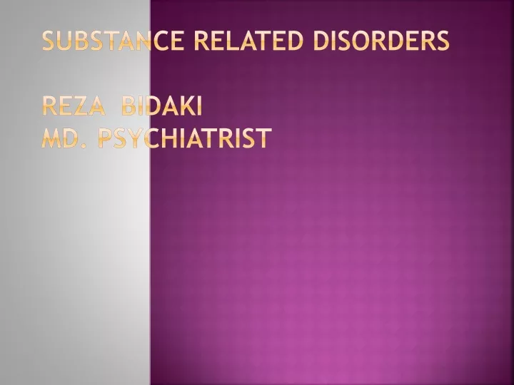 substance related disorders reza bidaki md psychiatrist