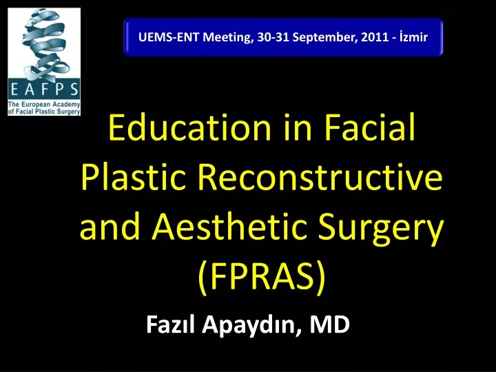 education in facial plastic reconstructive and aesthetic surgery fpras