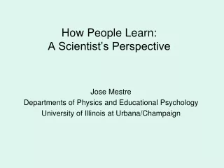 How People Learn:  A Scientist’s Perspective