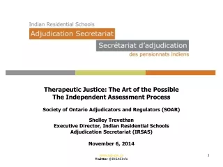 Therapeutic Justice: The Art of the Possible The Independent Assessment Process