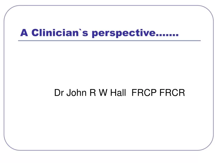 a clinician s perspective