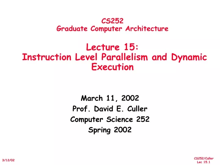 cs252 graduate computer architecture lecture 15 instruction level parallelism and dynamic execution