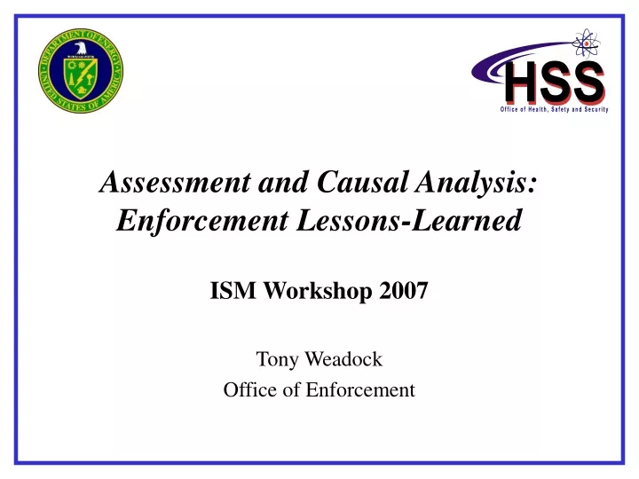 assessment and causal analysis enforcement lessons learned