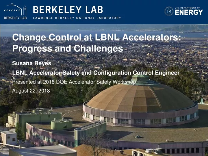 change control at lbnl accelerators progress and challenges