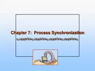 Chapter 7:  Process Synchronization