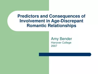 Predictors and Consequences of Involvement in Age-Discrepant Romantic Relationships