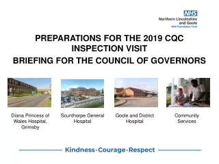 PREPARATIONS FOR THE 2019 CQC INSPECTION VISIT BRIEFING FOR THE COUNCIL OF GOVERNORS