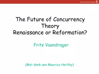 The Future of Concurrency Theory Renaissance or Reformation?