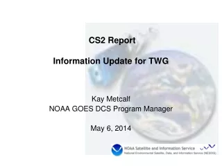 CS2 Report Information Update for TWG