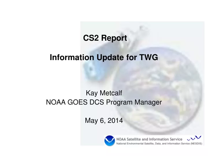 cs2 report information update for twg