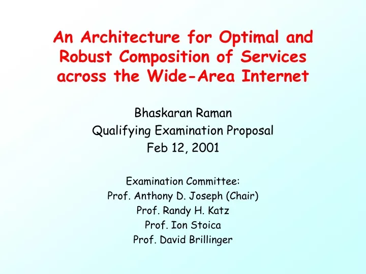 an architecture for optimal and robust composition of services across the wide area internet
