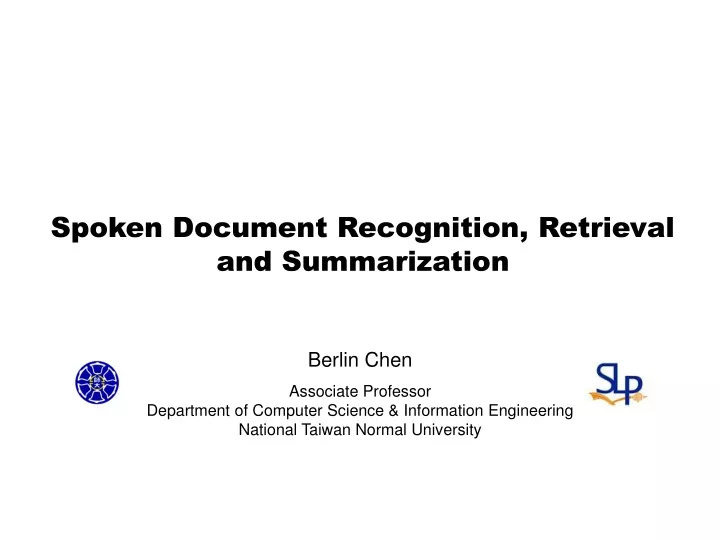 spoken document recognition retrieval and summarization