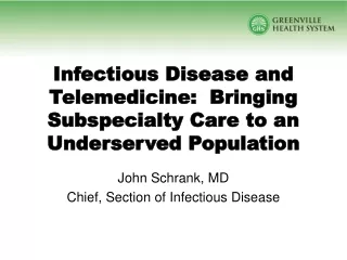 Infectious Disease and Telemedicine:  Bringing Subspecialty Care to an Underserved Population