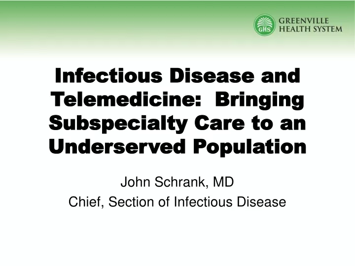 infectious disease and telemedicine bringing subspecialty care to an underserved population