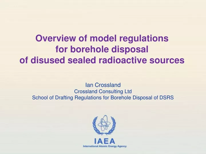 ian crossland crossland consulting ltd school of drafting regulations for borehole disposal of dsrs