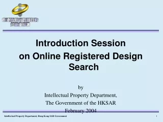Introduction Session  on Online Registered Design Search by  Intellectual Property Department,